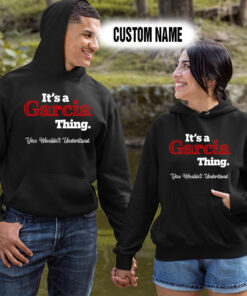 Alternative view of Personalized Name Shirts It’s A Garcia Thing You Wouldn’t Understand