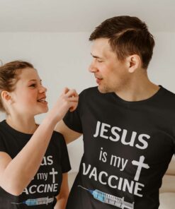Jesus Is My Vaccine Shirt