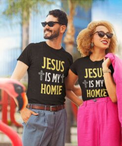 Jesus Is My Homie Shirt