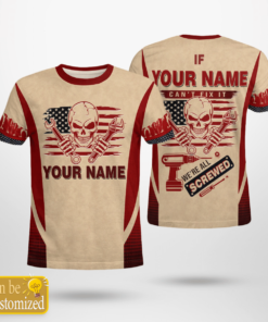 Personalized Name Shirt If Your Name Can't Fix It We're All Screwed All Over Printed Shirts