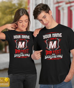 Your Name I Took A DNA Test And Good Is My Father Shirts