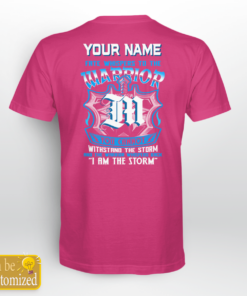 Personalized Name Shirt Fate Whispers To The Warrior You Cannot Withstand The Storm And The Warrior Whisper Back I Am The Storm
