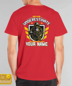 Name Custimization Never Underestimate The Power Of A Name Shirts