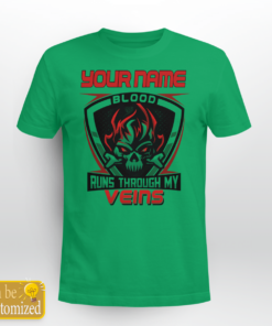 Custom Last Name Blood Runs Through My Veins Shirts