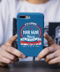 Personalized Phone Case Iphone It's A Your Name Thing You Wouldn't Understand Des2