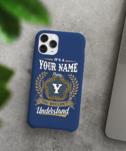 Personalized It's A Your Name Thing You Wouldn't Understand Phone Case Iphone Des8