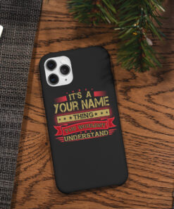 Alternative view of Personalized It's A Your Name Thing You Wouldn't Understand Phone Case Iphone