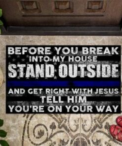 Police Officer Before You Break Into My House Door Mat