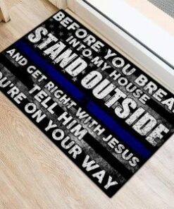 Police Officer Before You Break Into My House Door Mat