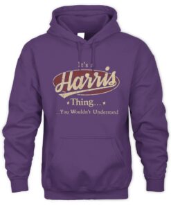 It's A Harris Thing You Wouldn't Understand Shirt