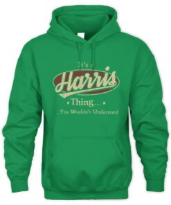 It's A Harris Thing You Wouldn't Understand Shirt