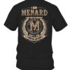 I Am MENARD I May Not Be Perfect I'm Limited Edition T Shirt