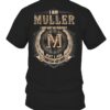 I Am MULLER I May Not Be Perfect I'm Limited Edition T Shirt