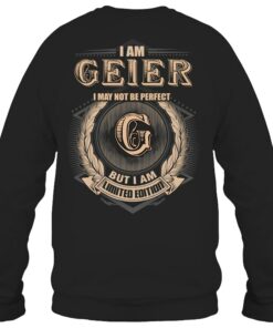 Alternative view of I Am Geier I May Not Be Perfect I'm Limited Edition T Shirt