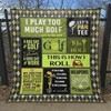 A Bad Day Of Golf Always Beats A Good Day Of Work Quilt Bedding Set Blanket