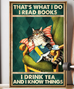 Alternative view of That's What I do. I Read Books. I Drink Tea and I Know Things