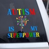 Autism is My Superpower Car Decal - Autism Awareness Sticker for Car Door and Window