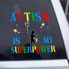 Autism is My Superpower Decal - Autism Awareness Ribbon Car Sticker