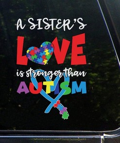 A Sister's Strong Love for Autism Car Decals - Autism Awareness Puzzle Piece Support Stickers