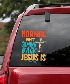 Christian Car Decals - Normal Isn't Coming Back Jesus is Jesus Cross Retro Vintage Vinyl Sticker Decal For Car Side Door And Rear Window