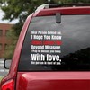 Dear Person Behind Me I Hope You Know Jesus Loves You Beyond Measure I Pray He Blesses You Today with Love Car Sticker, Christian Car Decals