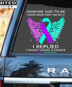 Suicide Awareness Sticker : Someone Said To Me