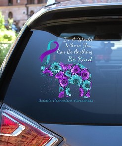 Suicide Prevention Awareness Decasl - Elephant in A World Where You Can Be Anything Be Kind Car Sticker Decal