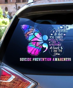 Suicide Awareness Semicolon Butterfly They Whispered to Her You Cannot Withstand The Storm Car Door Window Vinyl Sticker