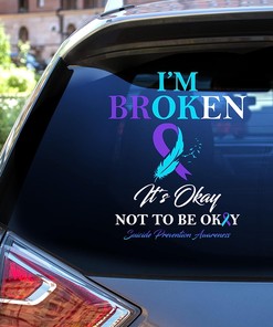 Suicide Awareness Teal And Purple Feather Ribbon I'm Broken It's Okay Not to Be Car Door Window Decal Sticker