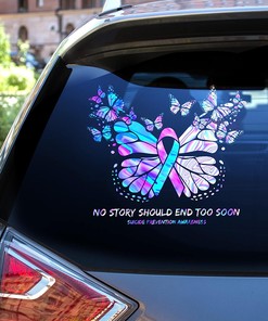 Suicide Awareness Decals Hologram Pattern Butterflies No Story Should End Too Soon Car Door Window Vinyl Sticker