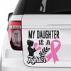 Breast Cancer Car Decal - My Daughter is A Fighter Vinyl Sticker for Cars Trucks