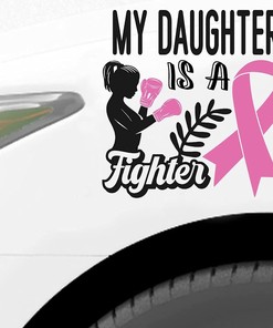 Breast Cancer Car Decal - My Daughter is A Fighter Vinyl Sticker for Cars Trucks