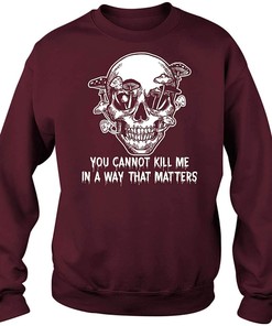 You Cannot Kill Me in A Way That Matters Skull Christmas Sweater