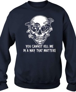You Cannot Kill Me in A Way That Matters Skull Christmas Sweater