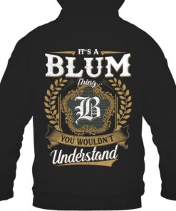 It's BLUM Thing You Wouldn't Understand D91