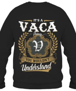 It's VACA Thing You Wouldn't Understand D91