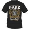 It's PAEZ Thing You Wouldn't Understand D91