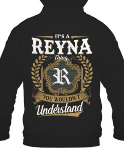 It's REYNA Thing You Wouldn't Understand D91