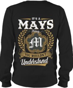 It's MAYS Thing You Wouldn't Understand D91