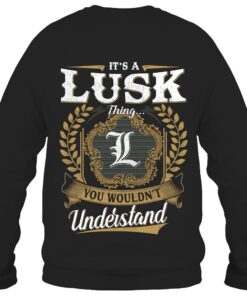 It's LUSK Thing You Wouldn't Understand D91