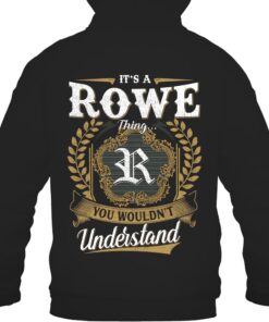 It's ROWE Thing You Wouldn't Understand D91