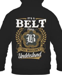 It's BELT Thing You Wouldn't Understand D91