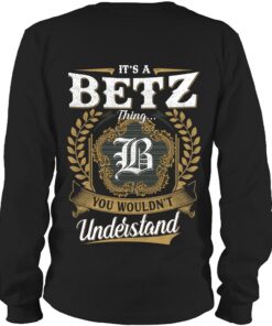 It's BETZ Thing You Wouldn't Understand D91