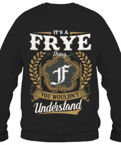 It's FRYE Thing You Wouldn't Understand D91
