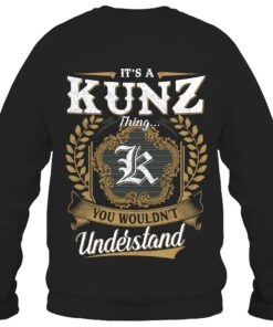 It's KUNZ Thing You Wouldn't Understand D91