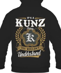 It's KUNZ Thing You Wouldn't Understand D91