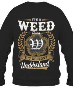 It's WEED Thing You Wouldn't Understand D91