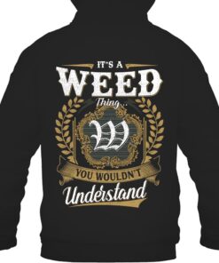 It's WEED Thing You Wouldn't Understand D91