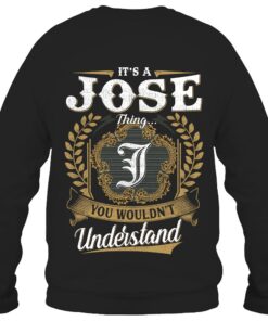 It's JOSE Thing You Wouldn't Understand D91