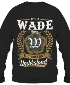 It's WADE Thing You Wouldn't Understand D91